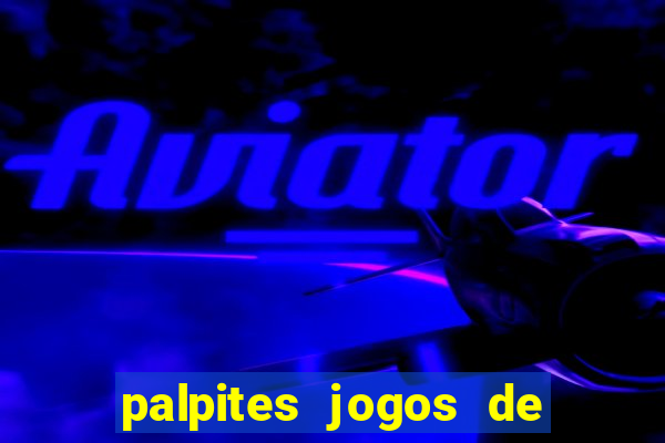 palpites jogos de hoje favoritos